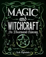Mágia a čarodejníctvo - Ilustrované dejiny - Magic and Witchcraft - An Illustrated History