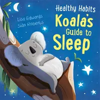 Zdravé návyky: Koalí sprievodca spánkom - Healthy Habits: Koala's Guide to Sleep