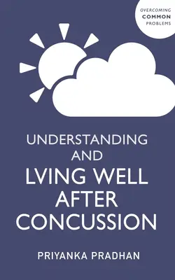 Pochopenie a dobrý život so syndrómom po otrase mozgu - Understanding and Living Well with Post-Concussion Syndrome
