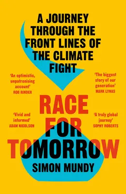 Preteky o zajtrajšok: Cesta prvými líniami boja za klímu - Race for Tomorrow: A Journey Through the Front Lines of the Climate Fight