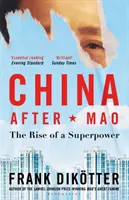 Čína po Maovi - Vzostup superveľmoci - China After Mao - The Rise of a Superpower