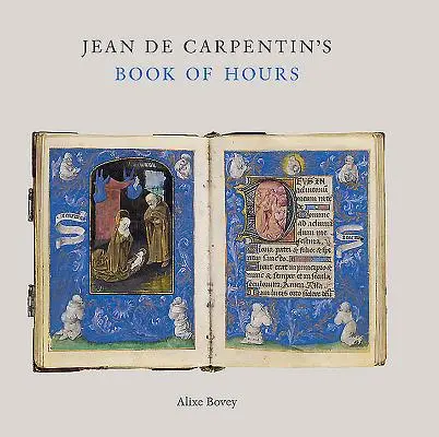 Kniha hodín Jeana Carpentina - Jean Carpentin's Book of Hours