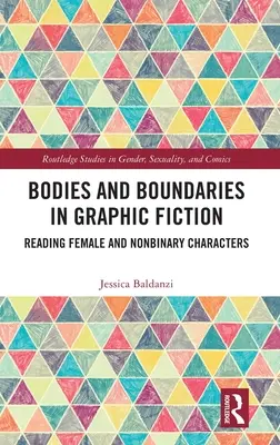 Telá a hranice v grafickej fikcii: Čítanie ženských a nebinárnych postáv - Bodies and Boundaries in Graphic Fiction: Reading Female and Nonbinary Characters