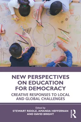 Nové perspektívy vzdelávania pre demokraciu: Tvorivé odpovede na miestne a globálne výzvy - New Perspectives on Education for Democracy: Creative Responses to Local and Global Challenges