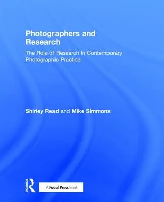 Fotografi a výskum: Úloha výskumu v súčasnej fotografickej praxi - Photographers and Research: The Role of Research in Contemporary Photographic Practice