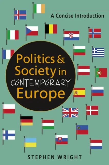 Politika a spoločnosť v súčasnej Európe - stručný úvod - Politics & Society in Contemporary Europe - A Concise Introduction