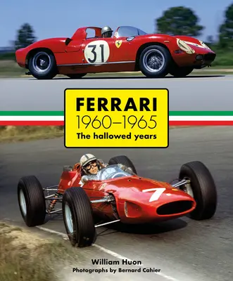 Ferrari: 1960-1965 posvätné roky - Ferrari: 1960-1965 the Hallowed Years