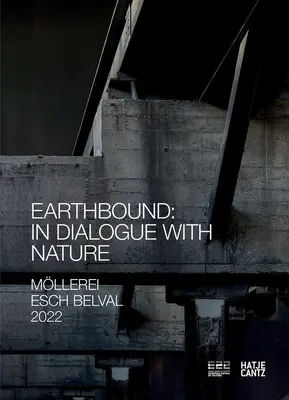 Esch2022 Hek Basel: Pozemšťan: V dialógu s prírodou - Esch2022 Hek Basel: Earthbound: In Dialogue with Nature