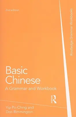 Základy čínštiny: Gramatika a pracovná učebnica - Basic Chinese: A Grammar and Workbook