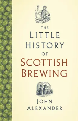 Malé dejiny škótskeho pivovarníctva - The Little History of Scottish Brewing