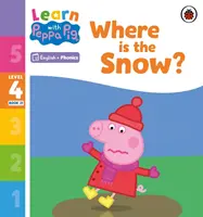 Učte sa s Peppou Phonics Level 4 Book 21 - Kde je sneh? (Phonics Reader) - Learn with Peppa Phonics Level 4 Book 21 - Where is the Snow? (Phonics Reader)