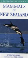Fotografický sprievodca cicavcami Nového Zélandu - Photographic Guide To Mammals Of New Zealand