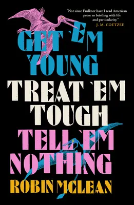 Získajte ich mladé, zaobchádzajte s nimi tvrdo, nič im nehovorte - Get 'em Young, Treat 'em Tough, Tell 'em Nothing