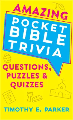 Úžasné biblické trivia do vrecka - otázky, hádanky a kvízy - Amazing Pocket Bible Trivia - Questions, Puzzles & Quizzes
