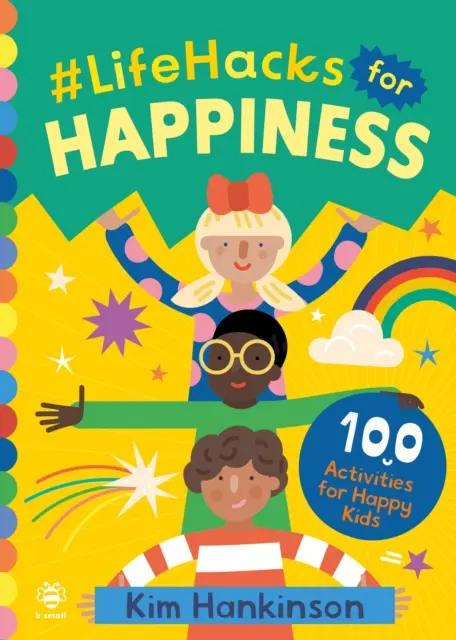 #LifeHacks for Happiness - 100 aktivít pre šťastné deti - #LifeHacks for Happiness - 100 Activities for Happy Kids