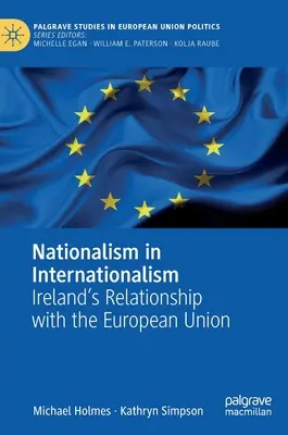 Nacionalizmus v internacionalizme: vzťah Írska k Európskej únii - Nationalism in Internationalism: Ireland's Relationship with the European Union