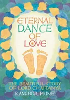 Večný tanec lásky - Krásny príbeh Pána Čaitanju - Eternal Dance of Love - The Beautiful Story of Lord Chaitanya