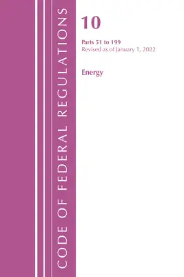 Zákonník federálnych predpisov, hlava 10 Energetika 51-199, revidovaný k 1. januáru 2022 (Úrad federálneho registra (U S )) - Code of Federal Regulations, Title 10 Energy 51-199, Revised as of January 1, 2022 (Office of the Federal Register (U S ))