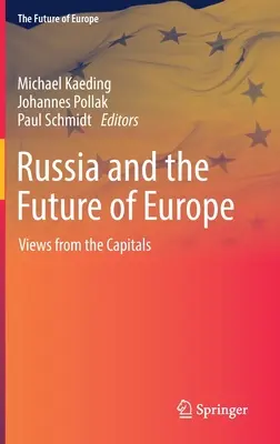 Rusko a budúcnosť Európy: Pohľad z hlavných miest - Russia and the Future of Europe: Views from the Capitals
