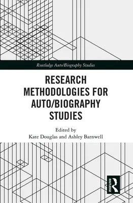 Metodológia výskumu auto/biografických štúdií - Research Methodologies for Auto/biography Studies