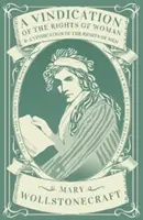 Obhajoba práv ženy a Obhajoba práv mužov - Vindication of the Rights of Woman and A Vindication of the Rights of Men