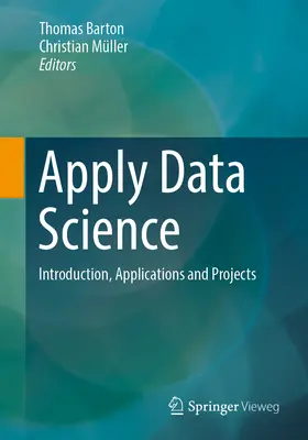 Aplikovať dátovú vedu: Dáta: úvod, aplikácie a projekty - Apply Data Science: Introduction, Applications and Projects
