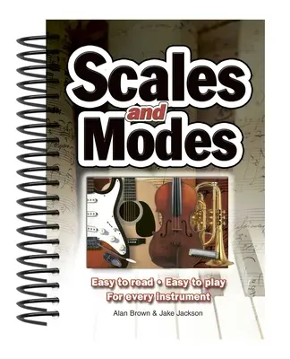Stupnice a módy: Pre každý nástroj - Scales & Modes: Easy to Read, Easy to Play; For Every Instrument