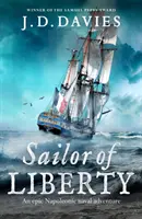Námorník slobody - „Súperí s nesmrteľným Patrickom O'Brianom“ Angus Donald - Sailor of Liberty - 'Rivals the immortal Patrick O'Brian' Angus Donald