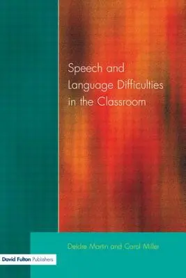 Rečové a jazykové ťažkosti v triede - Speech and Language Difficulties in the Classroom