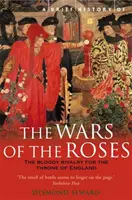 Stručné dejiny vojen ruží - Brief History of the Wars of the Roses