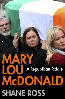 Mary Lou McDonaldová: Republikánska hádanka - Mary Lou McDonald: A Republican Riddle