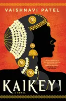 Kaikeyi - okamžitý bestseller New York Times a senzácia Tiktok - Kaikeyi - the instant New York Times bestseller and Tiktok sensation