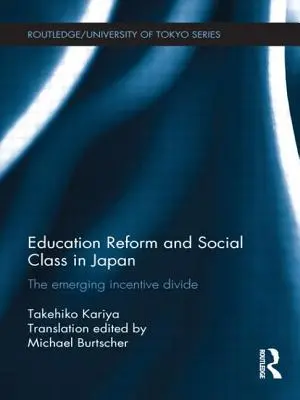 Reforma vzdelávania a sociálna trieda v Japonsku: Vznikajúce motivačné rozdiely - Education Reform and Social Class in Japan: The emerging incentive divide