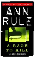 Zlosť zabíjať - a iné skutočné prípady - Rage To Kill - And Other True Cases