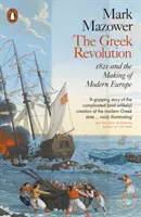 Grécka revolúcia - rok 1821 a formovanie modernej Európy - Greek Revolution - 1821 and the Making of Modern Europe