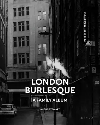 Londýnska burleska: Rodinný album - London Burlesque: A Family Album