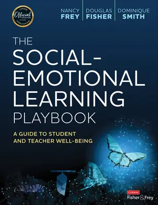 Príručka pre sociálno-emocionálne učenie: Príručka pre dobrú životnú pohodu žiakov a učiteľov - The Social-Emotional Learning Playbook: A Guide to Student and Teacher Well-Being