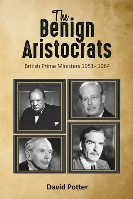 Blahosklonní aristokrati - The Benign Aristocrats