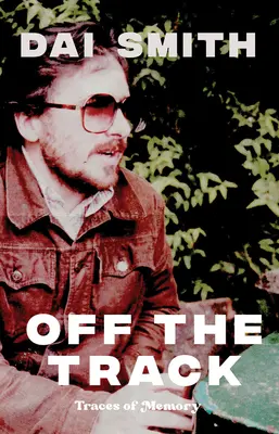 Mimo trate: Stopy pamäti - Off the Track: Traces of Memory