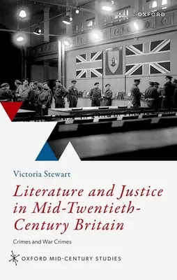 Literatúra a spravodlivosť v Británii v polovici 20. storočia: Zločiny a vojnové zločiny - Literature and Justice in Mid to Twentieth Century Britain: Crimes and War Crimes