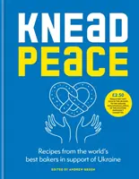 Knead Peace - Pečieme pre Ukrajinu - Knead Peace - Bake for Ukraine