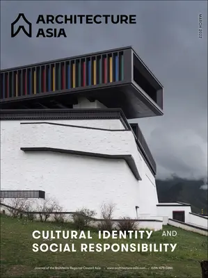 Architektúra Ázie: Kultúrna identita a spoločenská zodpovednosť - Architecture Asia: Cultural Identity and Social Responsibility