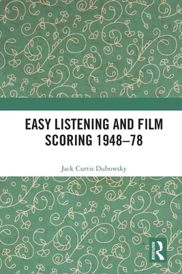 Easy Listening a filmová hudba 1948-78 - Easy Listening and Film Scoring 1948-78