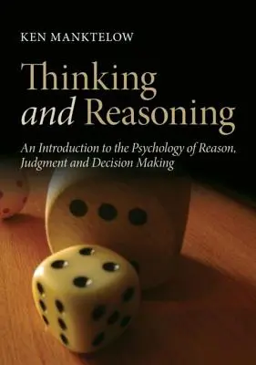 Myslenie a uvažovanie: Úvod do psychológie rozumu, úsudku a rozhodovania - Thinking and Reasoning: An Introduction to the Psychology of Reason, Judgment and Decision Making