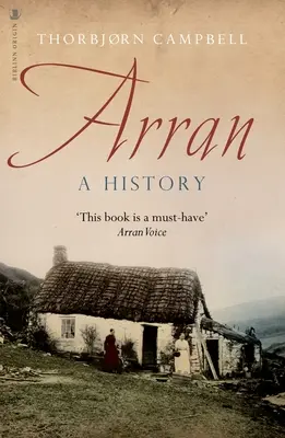 Arran: S., Arran, s. r. o., A History (Dejiny) - Arran: A History