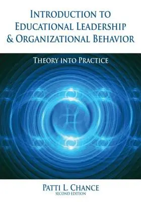 Úvod do pedagogického vedenia a organizačného správania: Teória v praxi - Úvod do vedenia a manažérstva (Theory Into Practice) - Introduction to Educational Leadership & Organizational Behavior: Theory Into Practice