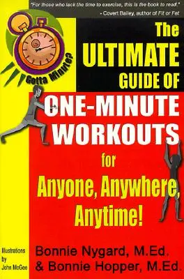 Máš minútu? The Ultimate Guide of One-Minute Workouts: Pre každého, kdekoľvek a kedykoľvek! - Gotta Minute? the Ultimate Guide of One-Minute Workouts: For Anyone, Anywhere, Anytime!