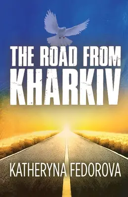 Cesta z Charkova - Cesta bolesti za láskou, Bohom a zmyslom - Road from Kharkiv - A Journey of Pain in Pursuit of  Love, God and Sense
