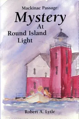 Mackinac Passage: Záhada pri svetle Round Island Light - Mackinac Passage: Mystery at Round Island Light