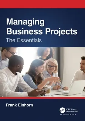 Riadenie obchodných projektov: Základné informácie o projektoch - Managing Business Projects: The Essentials
